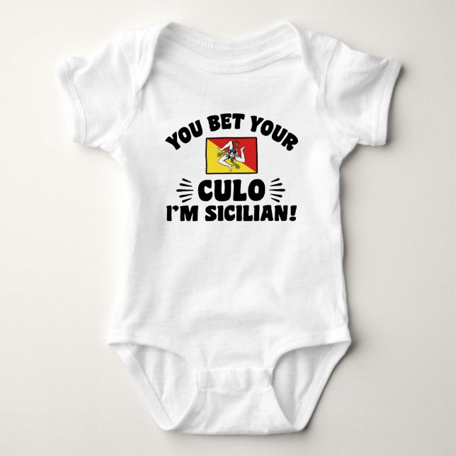 You Bet Your Culo I'm Sicilian Baby Bodysuit (Front)