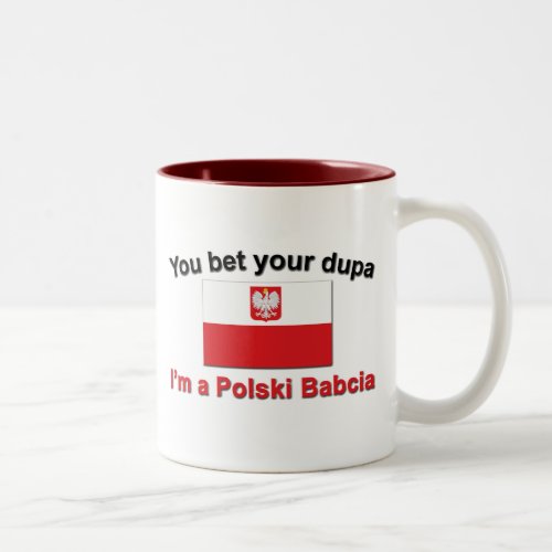 You Bet Your Dupa  Babcia Two_Tone Coffee Mug