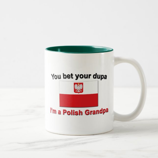 You bet your dupa I'm a Polish Grandpa Two-Tone Coffee Mug (Right)