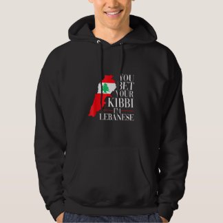 You bet your kibbi I'm Lebanese Quote for a Proud Hoodie