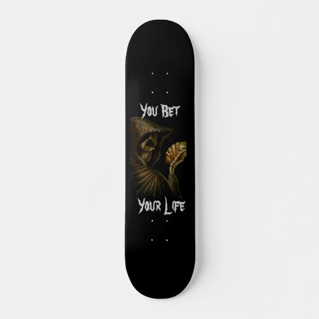 You Bet Your Life - 7 3/4" Deck (Front)