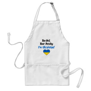 You Bet Your Perohy I'm Ukrainian Adult Apron