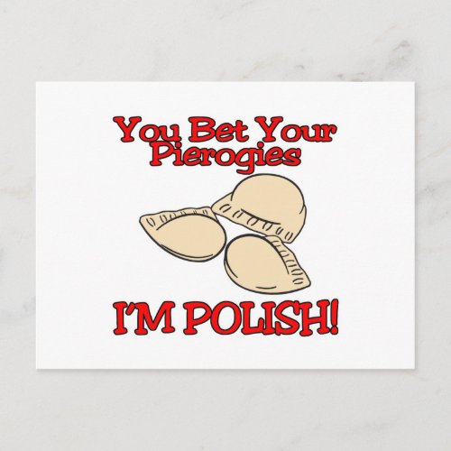 You Bet Your Pierogies Im Polish Postcard
