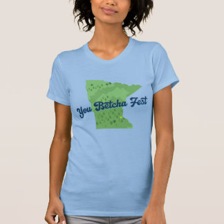 You Betcha Fest design2 T-Shirt