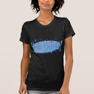 You-Betcha T-Shirt