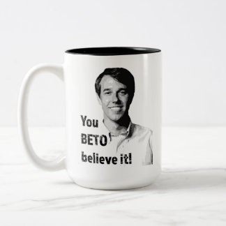 You BETO believe it! Two-Tone Coffee Mug