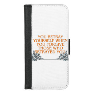 You betray yourself when forget those who betrayed iPhone 8/7 wallet case
