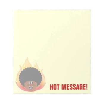 You Better Back Away I'm Too Hot For You To Handle Notepad by egogenius at Zazzle