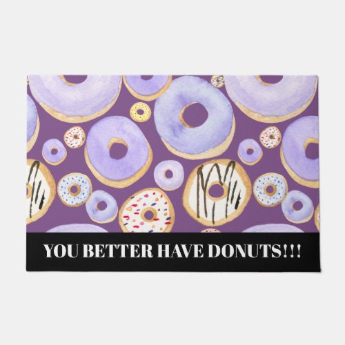 You Better Have Donuts Doormat