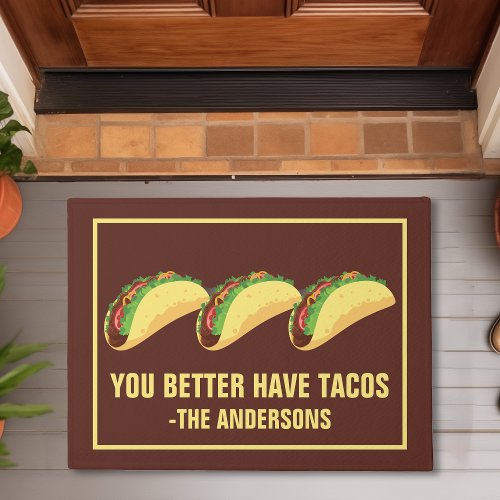 You Better Have Tacos Doormat