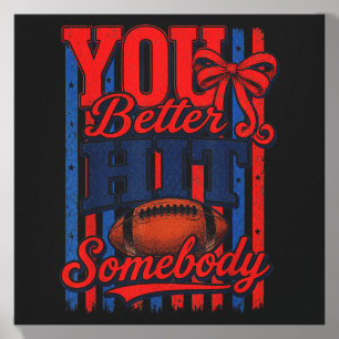 You Better Hit Somebody Football Season For Moms Canvas Photo Tile