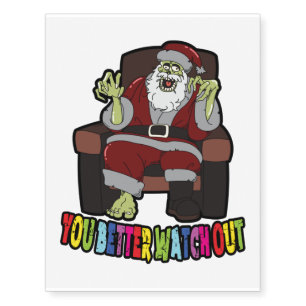 You Better Watch Out Scary Santa Claus Halloween Temporary Tattoos