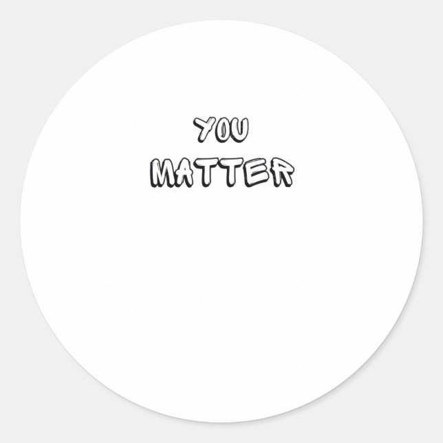 You – Bold Statement Art” Sticker  (Front)
