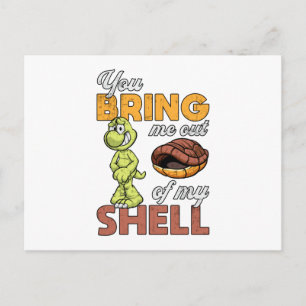 You Bring Me Out Turtle Lover Turtles Funny Gift Postcard