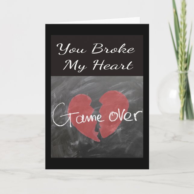 You Broke My Heart. Game over. Card (Front)