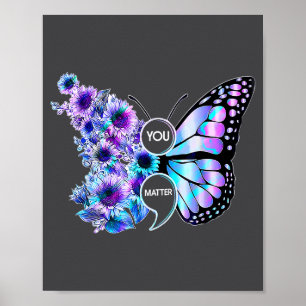 You Butterfly Sunflower Suicide Prevention Awarene Poster