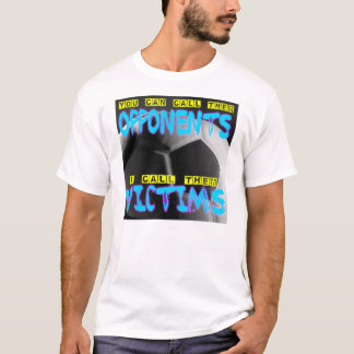 You Call Them Opponents T-Shirt