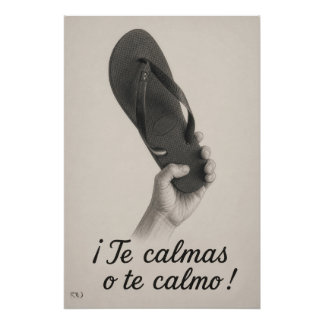 You calm down or I calm you down Poster