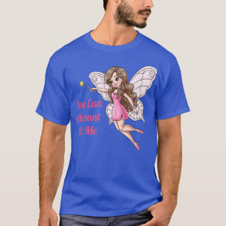 You Can Account On Me Fairy T-Shirt