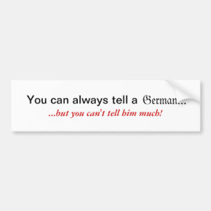 You Can Always Tell a German Sticker