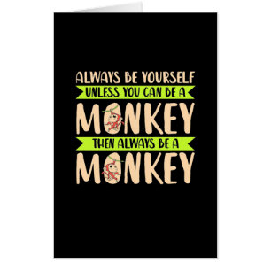 You Can Be A Monkey Card