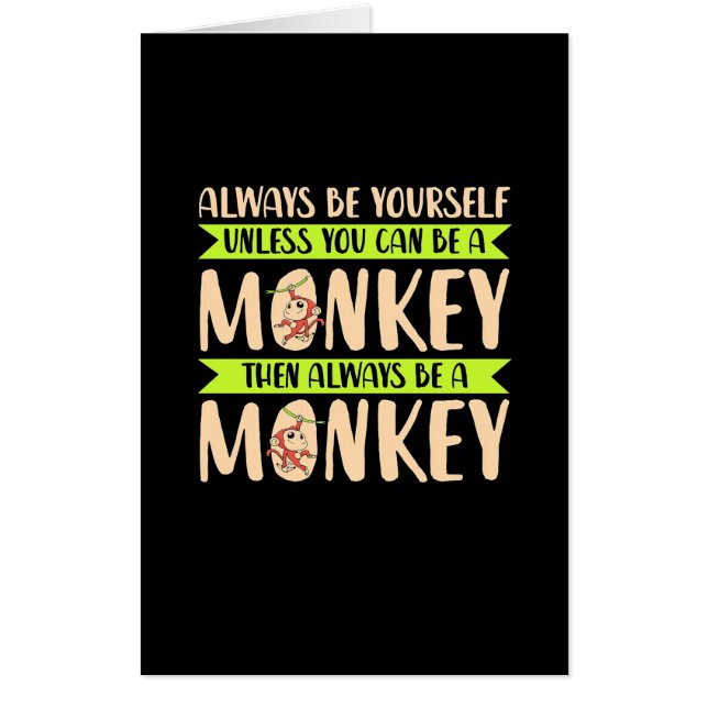 You Can Be A Monkey Card (Front)