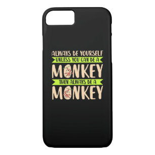 You Can Be A Monkey iPhone 8/7 Case