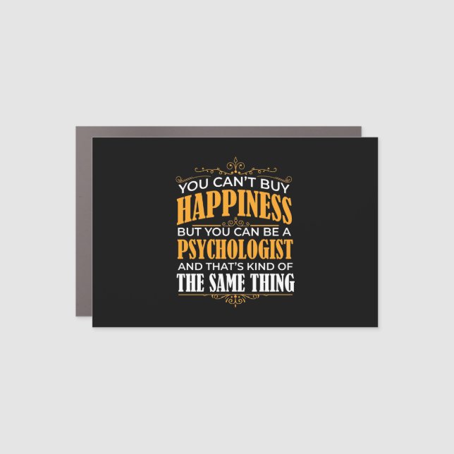 You Can Be A Psychologist Car Magnet (Front)