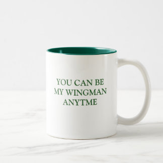 YOU CAN BE MY WINGMAN ANYTIME Two-Tone COFFEE MUG
