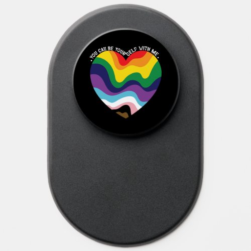 You Can Be Yourself With Me LGBT Transgender Gay  PopSocket