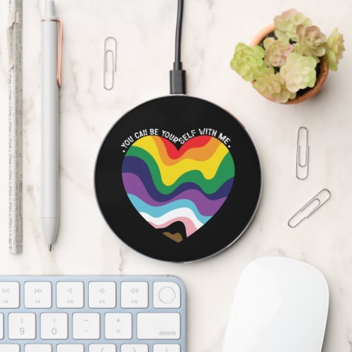 You Can Be Yourself With Me LGBT Transgender Gay  Wireless Charger