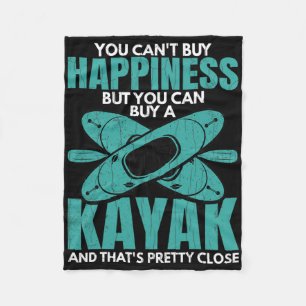 You Can Buy A Kayak Funny Kayaking Kayaker Boating Fleece Blanket