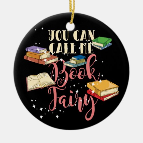 You Can Call Me Book Fairy Librarian Ornament