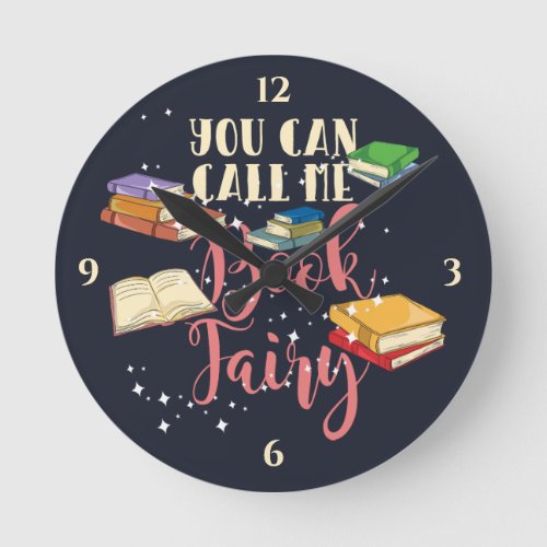 You Can Call Me Book Fairy Librarian Round Clock
