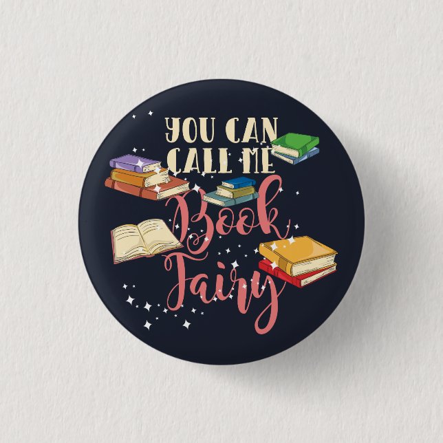 You Can Call Me Book Fairy Nerd Librarian Button (Front)