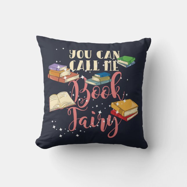 You Can Call Me Book Fairy Throw Pillow (Front)