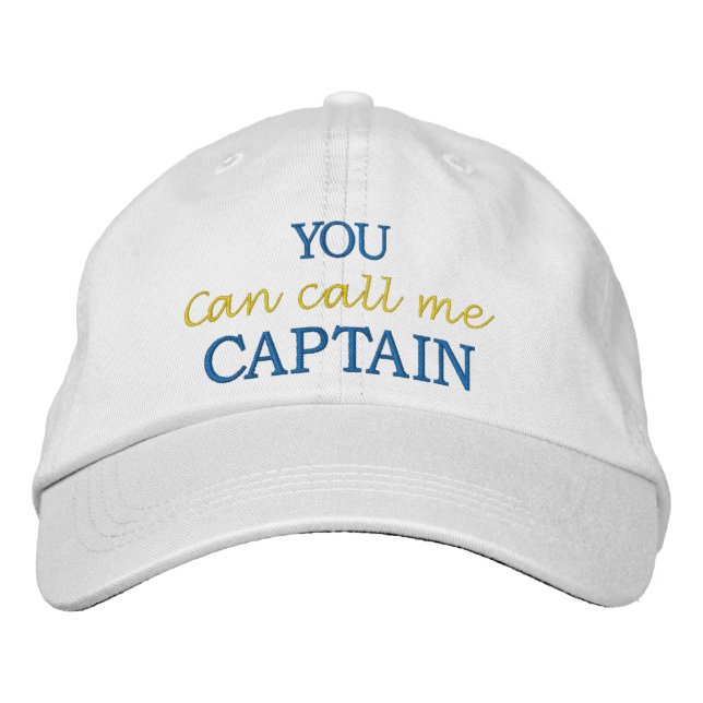 You Can Call Me Captain Embroidered Baseball Cap (Front)