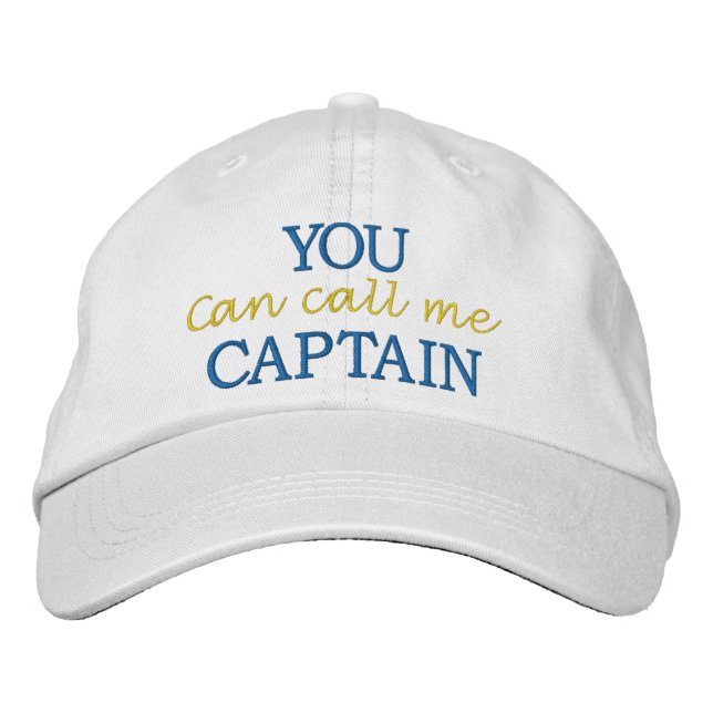 You Can Call Me Captain Embroidered Baseball Cap (Front)