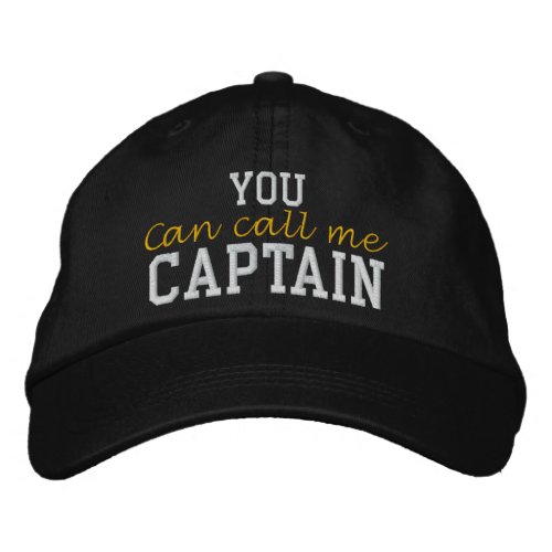 You Can Call Me Captain Embroidered Baseball Cap