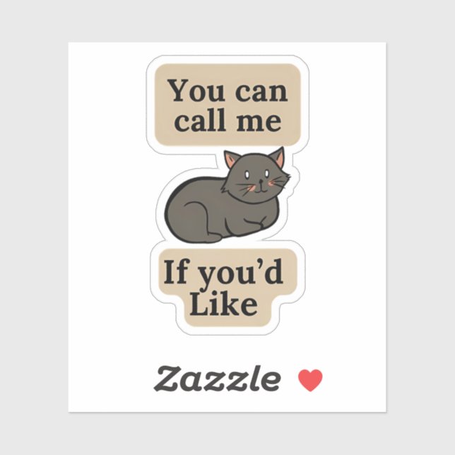 You Can Call Me If You’d Like Cat Sticker (Sheet)