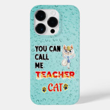You Can Call Me Teacher Cat