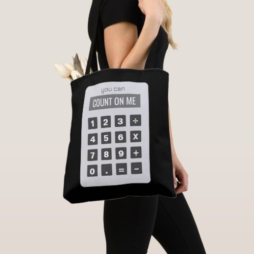 You can can count on me funny calculator tote bag