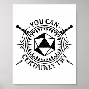 You Can Certainly Try Fantasy Tabletop Roleplay Poster