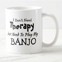 You Can Change Text Don't Need Therapy Play BANJO