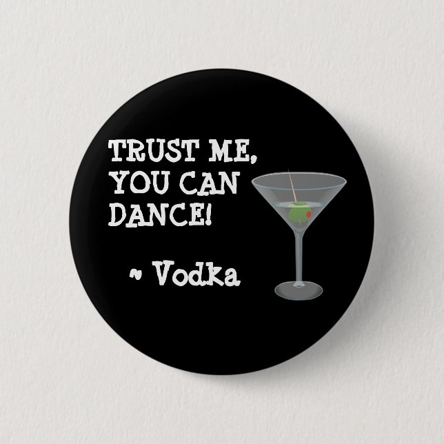 You can Dance, Alcohol Humor Button (Front)