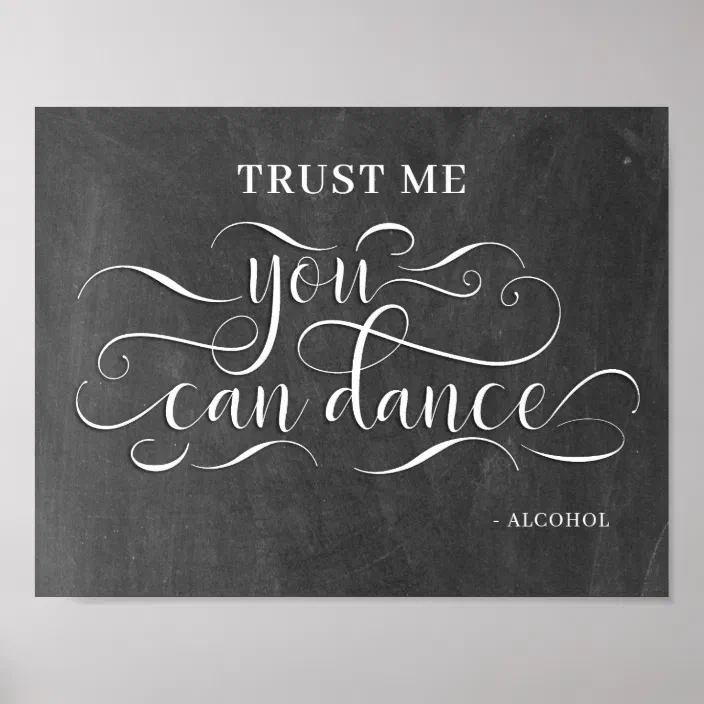 Funny wedding sign // Trust me you can dance // Alcohol // Dance floor sign // 