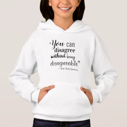 You Can Disagree without being Disagreeable RBG Hoodie