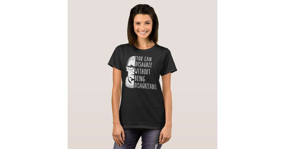 You Can Disagree Without Being Disagreeable T Shirt Zazzle
