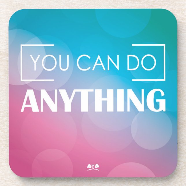 You Can Do Anything Coaster (Front)