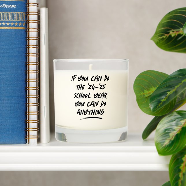 You can do anything funny motivational teacher scented candle (Shelf)
